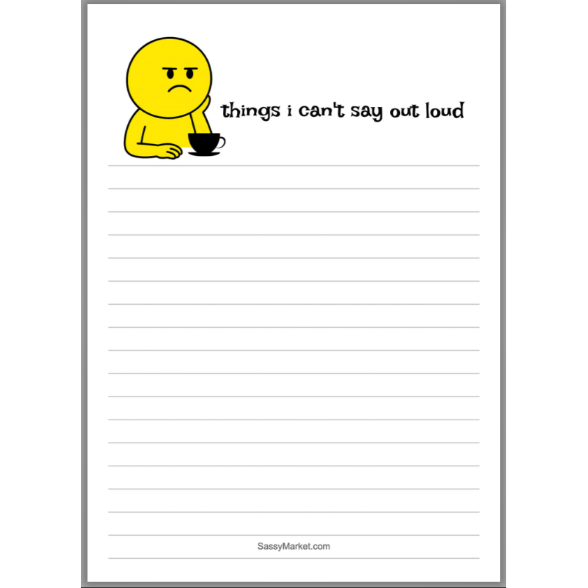 THINGS I CAN'T SAY OUT LOUD - FUNNY NOTEPAD
