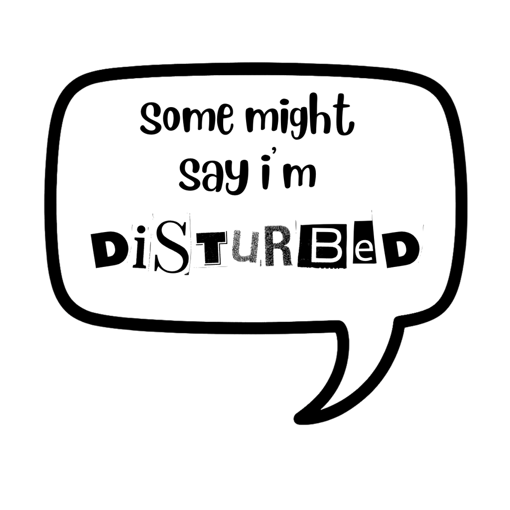 some might say i'm disturbed |- AVAILABLE AS A FUNNY MUG OR TUMBLER