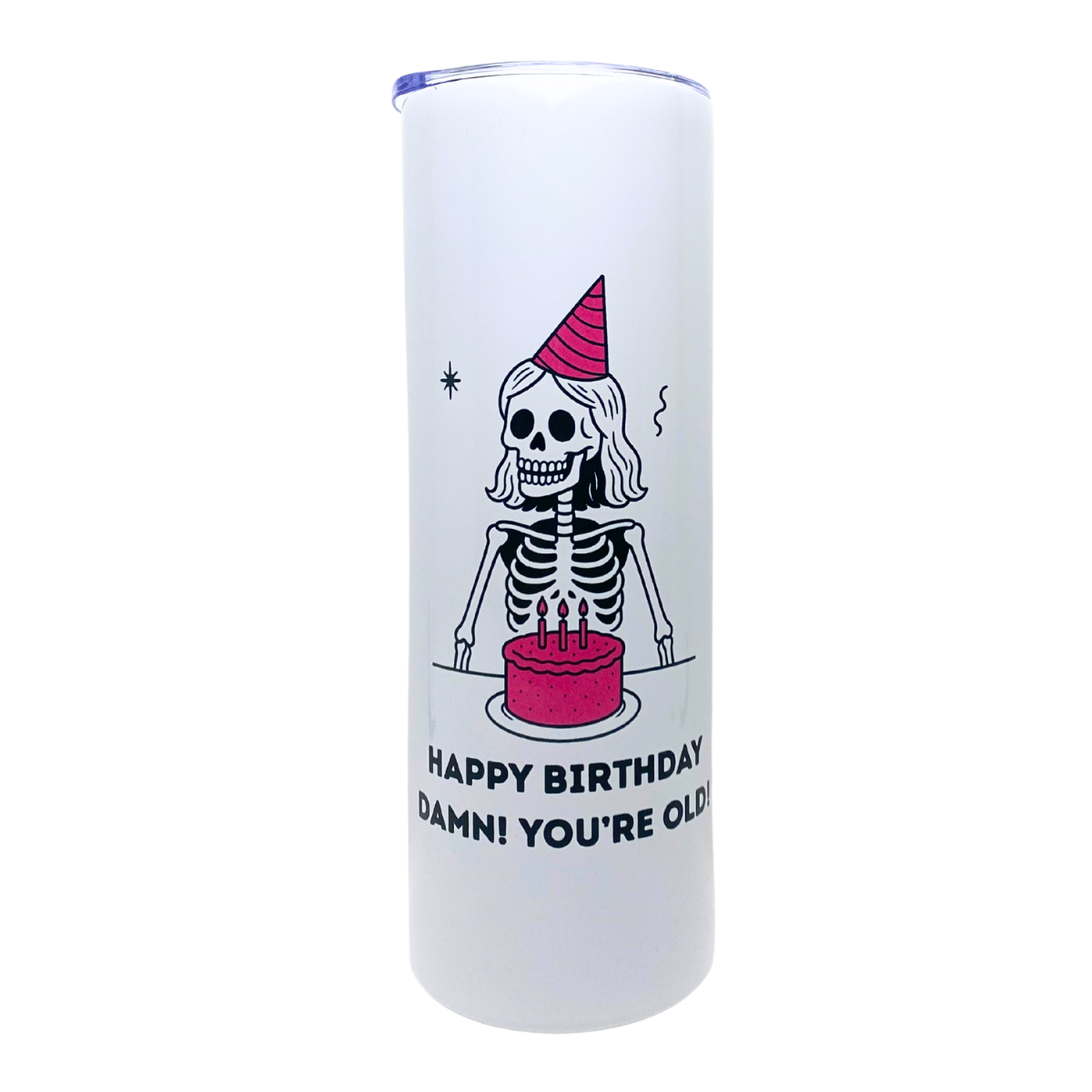 HAPPY BIRTHDAY  DAMN! YOU'RE OLD! - AVAILABLE AS A FUNNY MUG OR TUMBLER