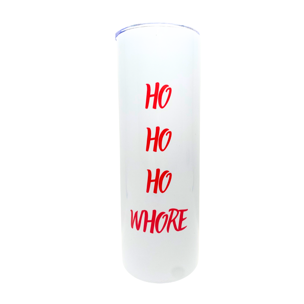 HOLIDAY GIFT SERIES - HO HO HO WHORE - AVAILABLE AS A FUNNY MUG OR TUMBLER