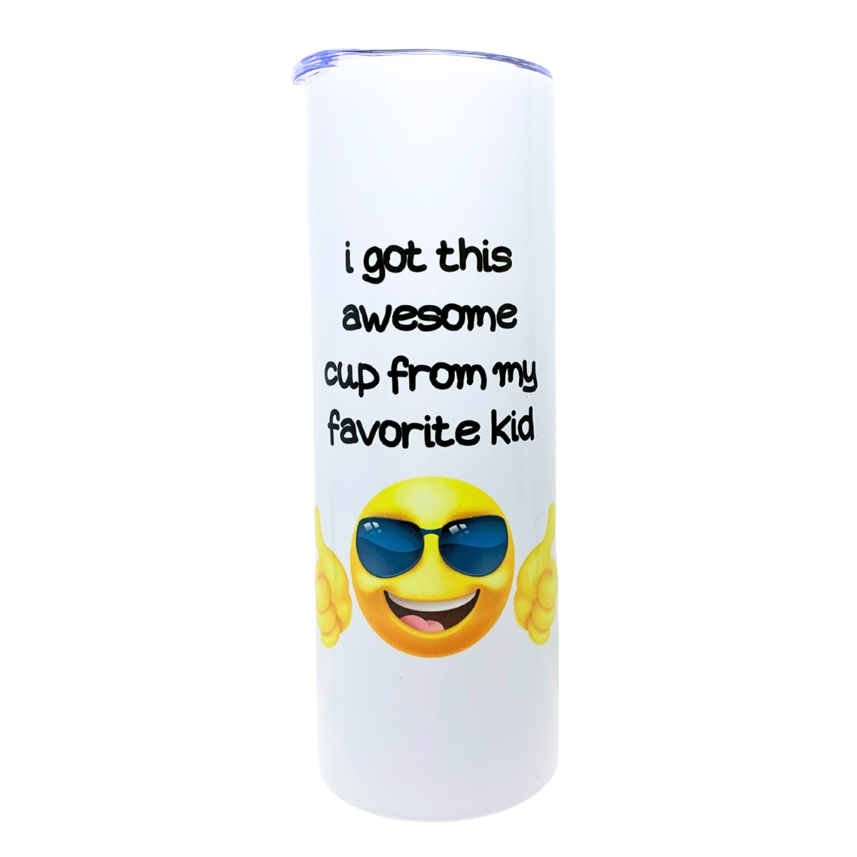 I GOT THIS AWESOME MUG FROM MY FAVORITE KID - AVAILABLE AS A FUNNY MUG OR TUMBLER