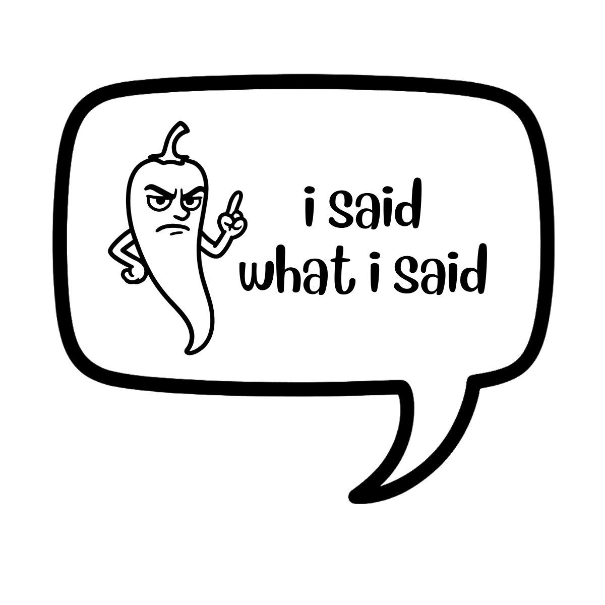 i said what i said - AVAILABLE AS A FUNNY MUG OR TUMBLER