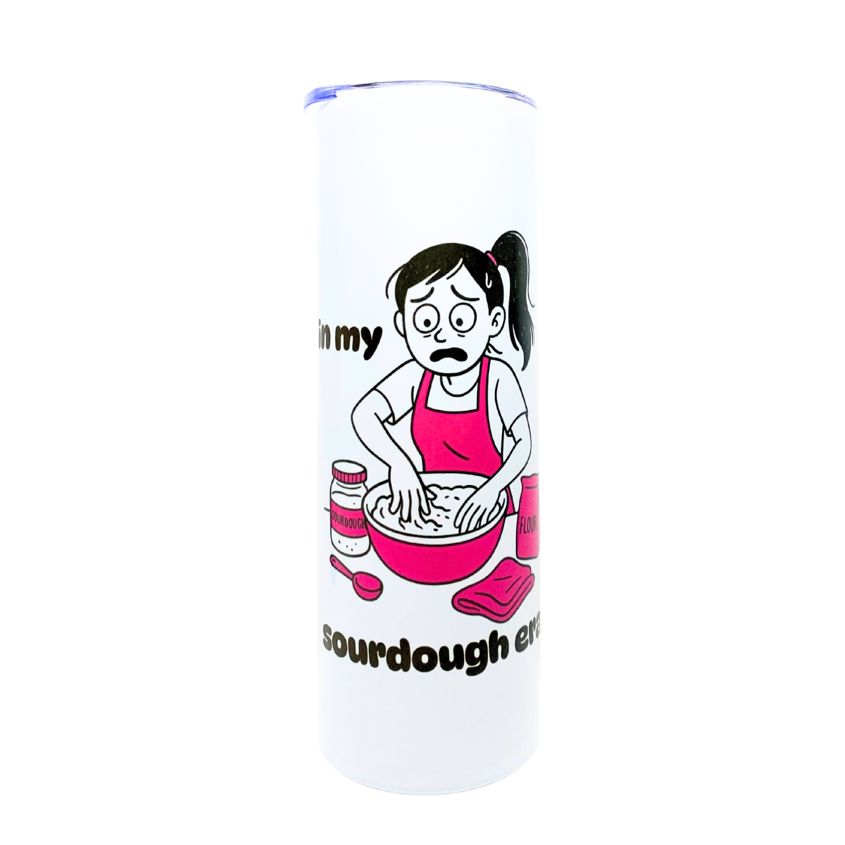 IN MY SOURDOUGH ERA - AVAILABLE AS A FUNNY MUG OR TUMBLER