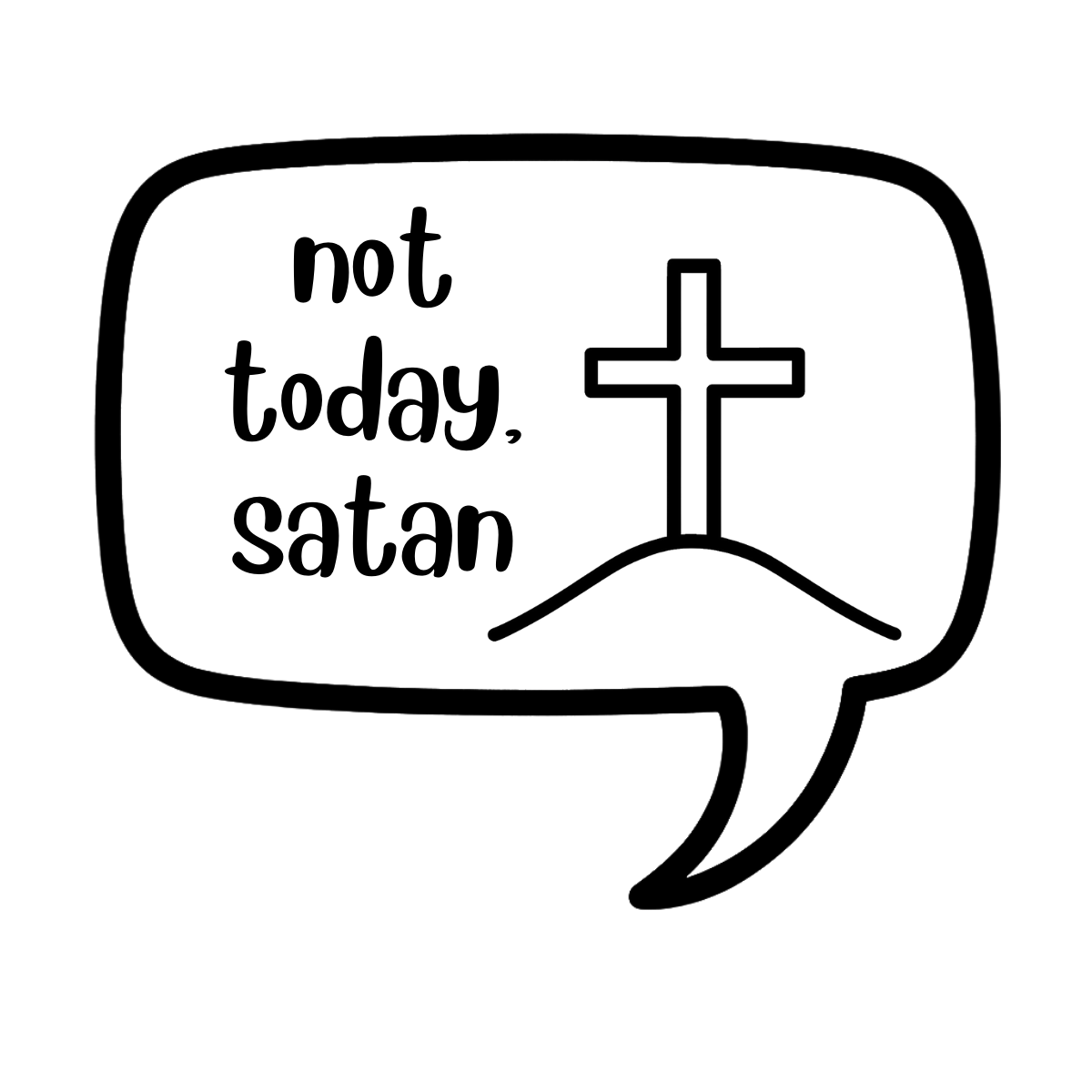 not today satan - AVAILABLE AS A FUNNY MUG OR TUMBLER