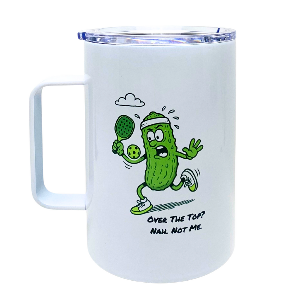 OVER THE TOP? NAH.  NOT ME. - AVAILABLE AS A FUNNY MUG OR TUMBLER