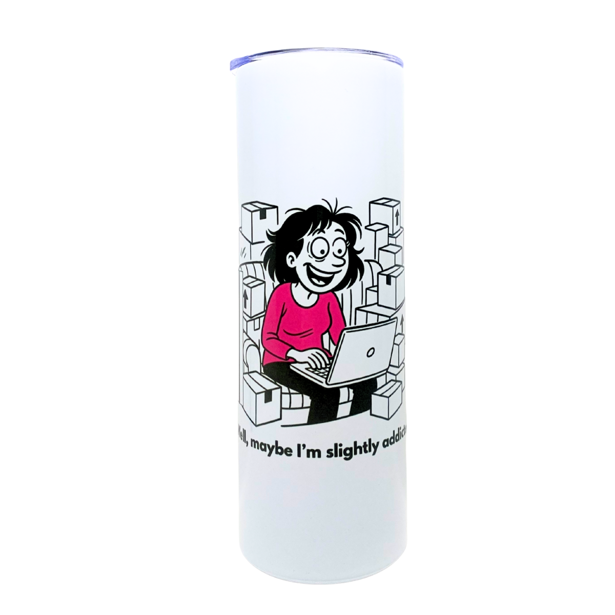 WELL, MAYBE I'M SLIGHTLY ADDICTED - AVAILABLE AS A FUNNY MUG OR TUMBLER