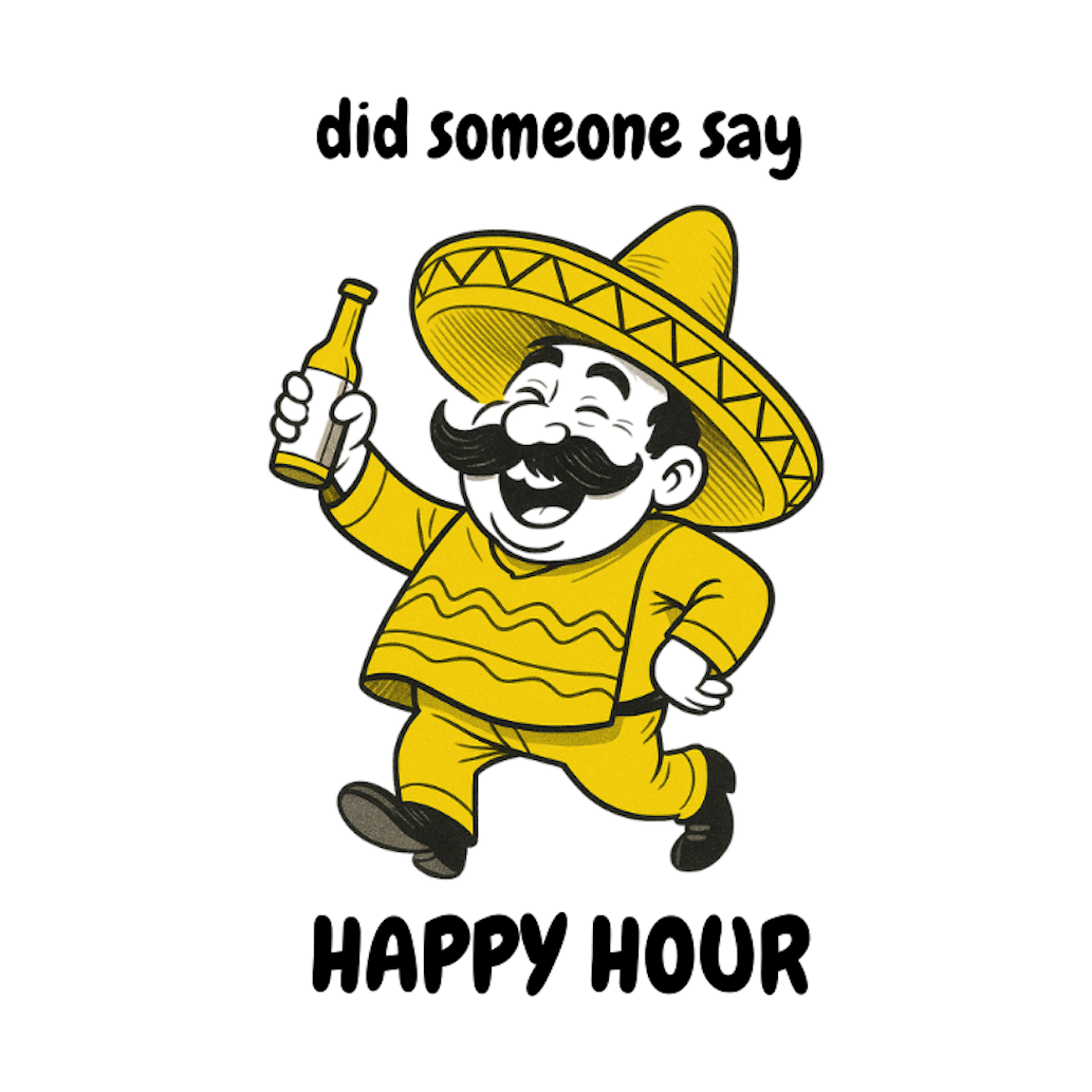 DID SOMEONE SAY HAPPY HOUR - AVAILABLE AS A FUNNY MUG OR TUMBLER