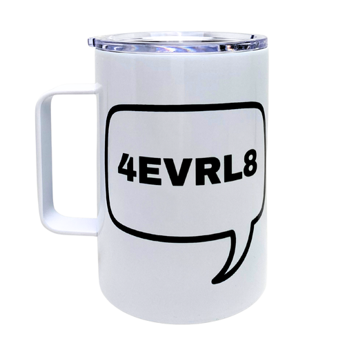 4EVRL8 - AVAILABLE AS A FUNNY MUG OR TUMBLER