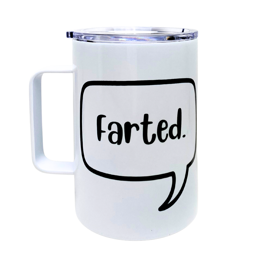 Farted - AVAILABLE AS A FUNNY MUG OR TUMBLER
