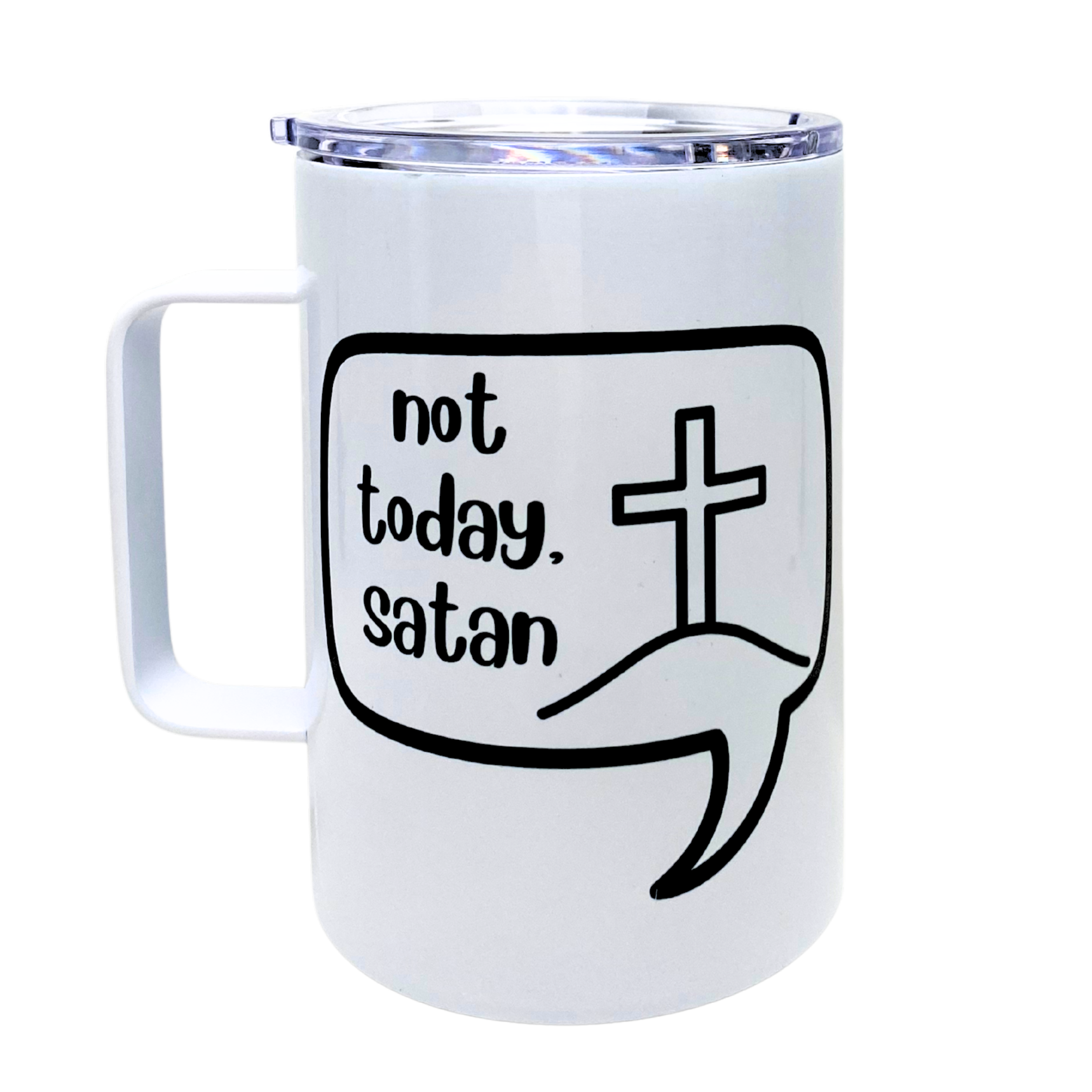 not today satan - AVAILABLE AS A FUNNY MUG OR TUMBLER