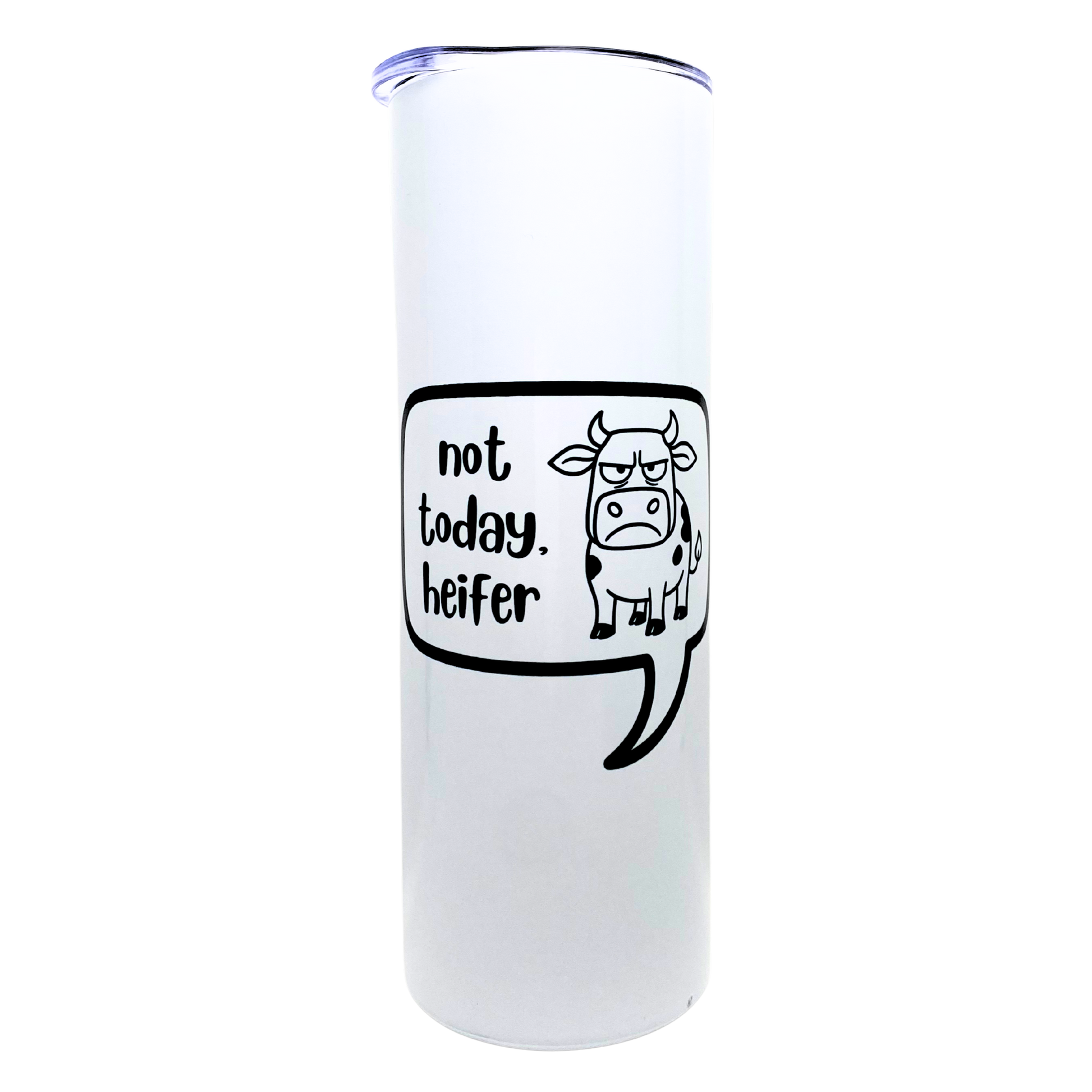 not today heifer - AVAILABLE AS A FUNNY MUG OR TUMBLER
