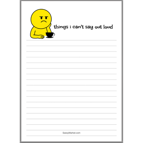 5" x 7" Things I Can't Say Out Loud - FUNNY NOTEPAD